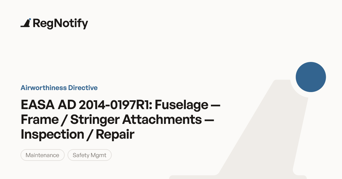 EASA AD 2014-0197R1 — Fuselage — Frame / Stringer Attachments ...