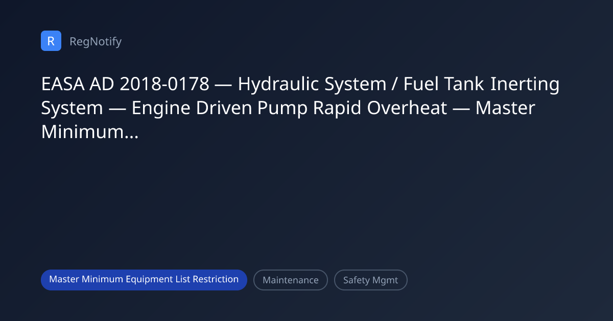 EASA AD 2018-0178 — Hydraulic System / Fuel Tank Inerting System ...