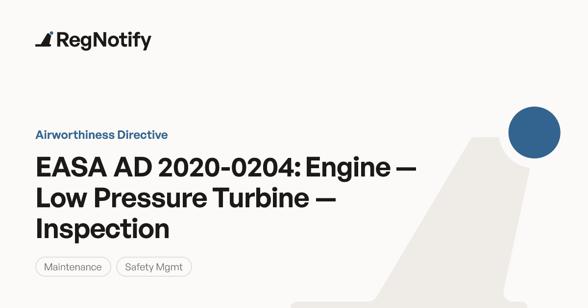 EASA AD 2020-0204 — Engine — Low Pressure Turbine — Inspection | RegNotify