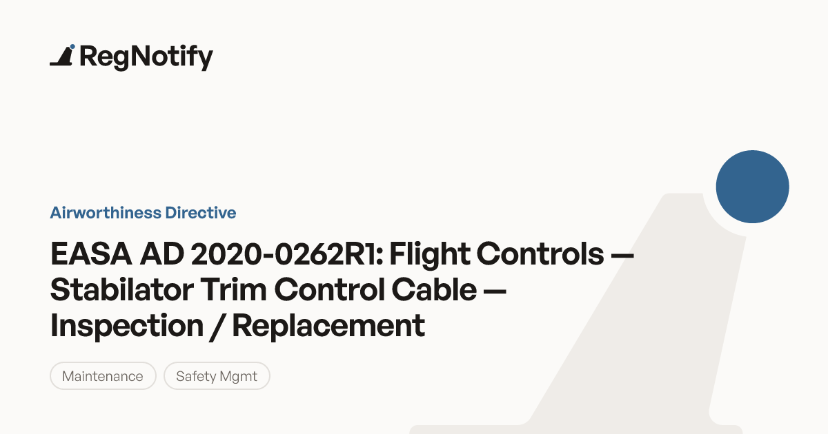 EASA AD 2020-0262R1 — Flight Controls — Stabilator Trim Control Cable ...