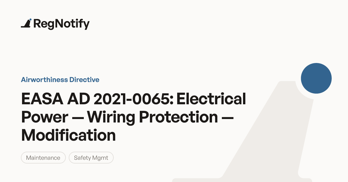 EASA AD 2021-0065 — Electrical Power — Wiring Protection — Modification ...