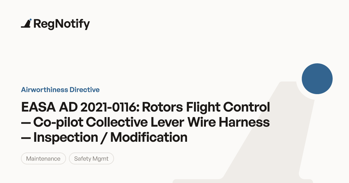 EASA AD 2021-0116 — Rotors Flight Control — Co-pilot Collective Lever ...
