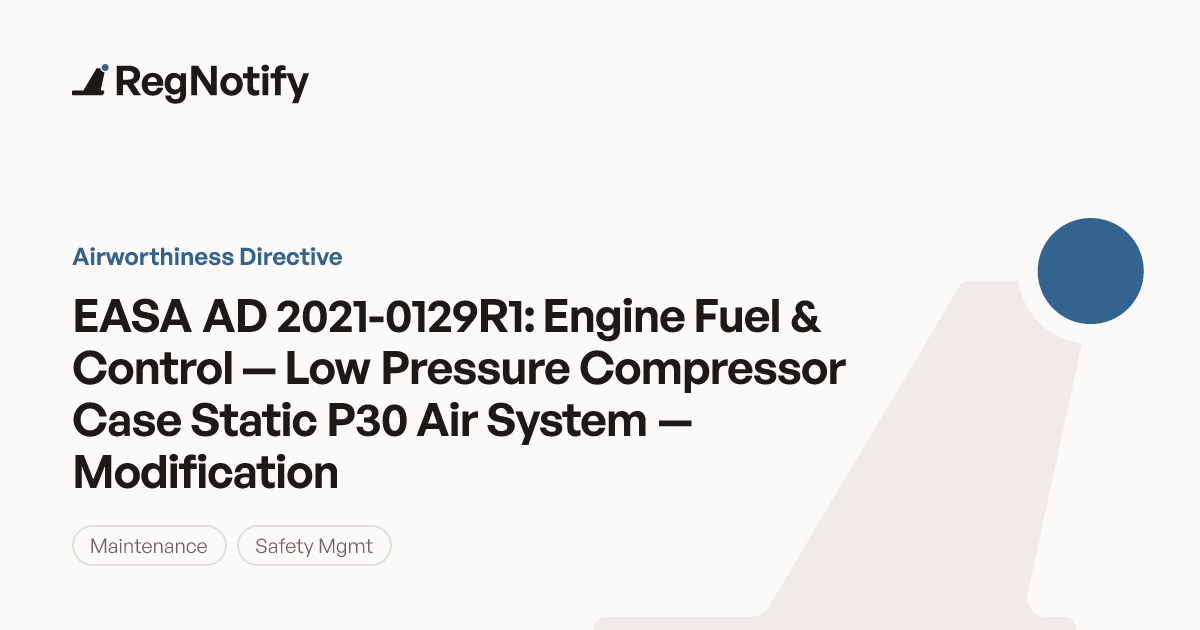 EASA AD 2021-0129R1 — Engine Fuel & Control — Low Pressure Compressor ...