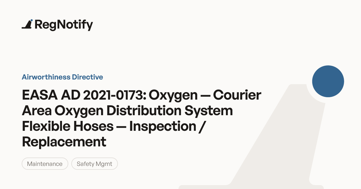 EASA AD 2021-0173 — Oxygen — Courier Area Oxygen Distribution System ...