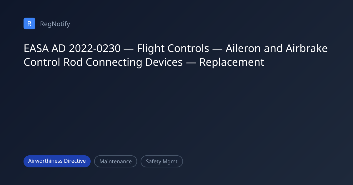 EASA AD 2022-0230 — Flight Controls — Aileron and Airbrake Control Rod ...