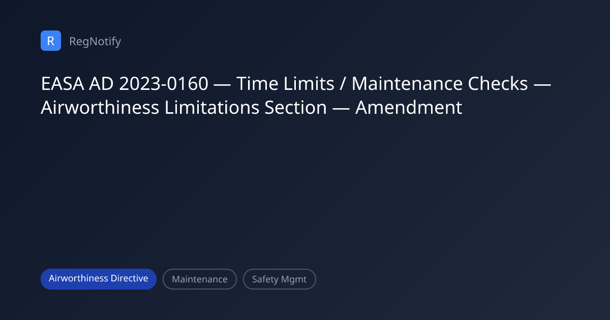 EASA AD 2023-0160 — Time Limits / Maintenance Checks — Airworthiness ...