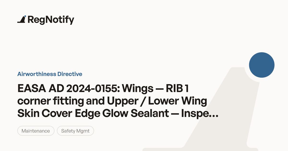 EASA AD 2024-0155 — Wings — RIB 1 corner fitting and Upper / Lower Wing ...