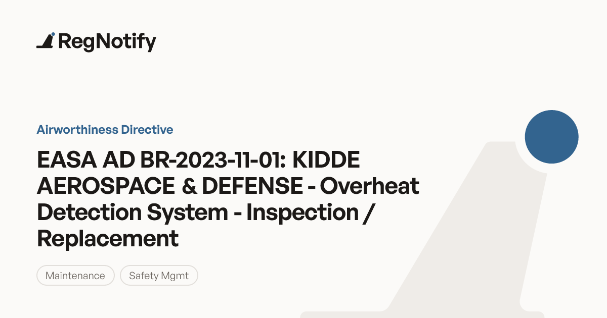 EASA AD BR-2023-11-01 — KIDDE AEROSPACE & DEFENSE - Overheat Detection ...