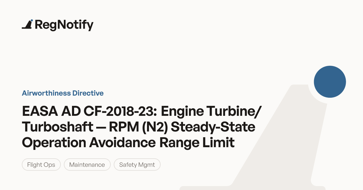 EASA AD CF-2018-23 — Engine Turbine/Turboshaft — RPM (N2) Steady-State ...