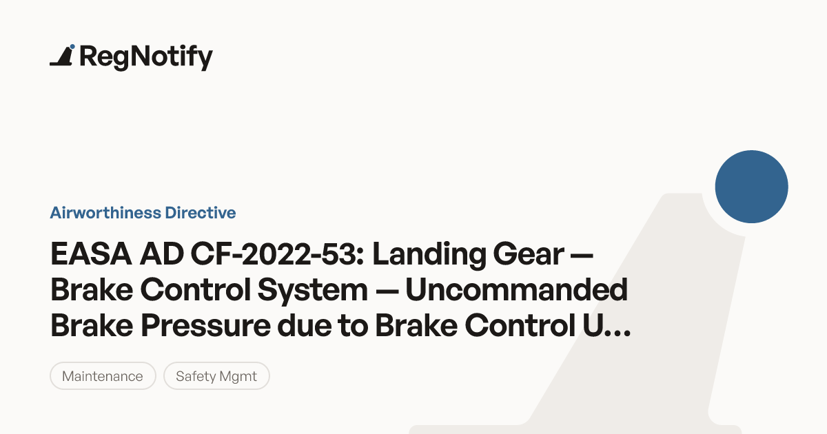 EASA AD CF-2022-53 — Landing Gear — Brake Control System — Uncommanded ...