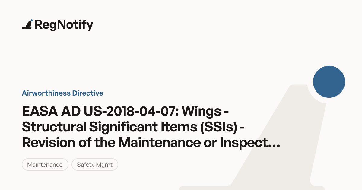 EASA AD US-2018-04-07 — Wings - Structural Significant Items (SSIs ...