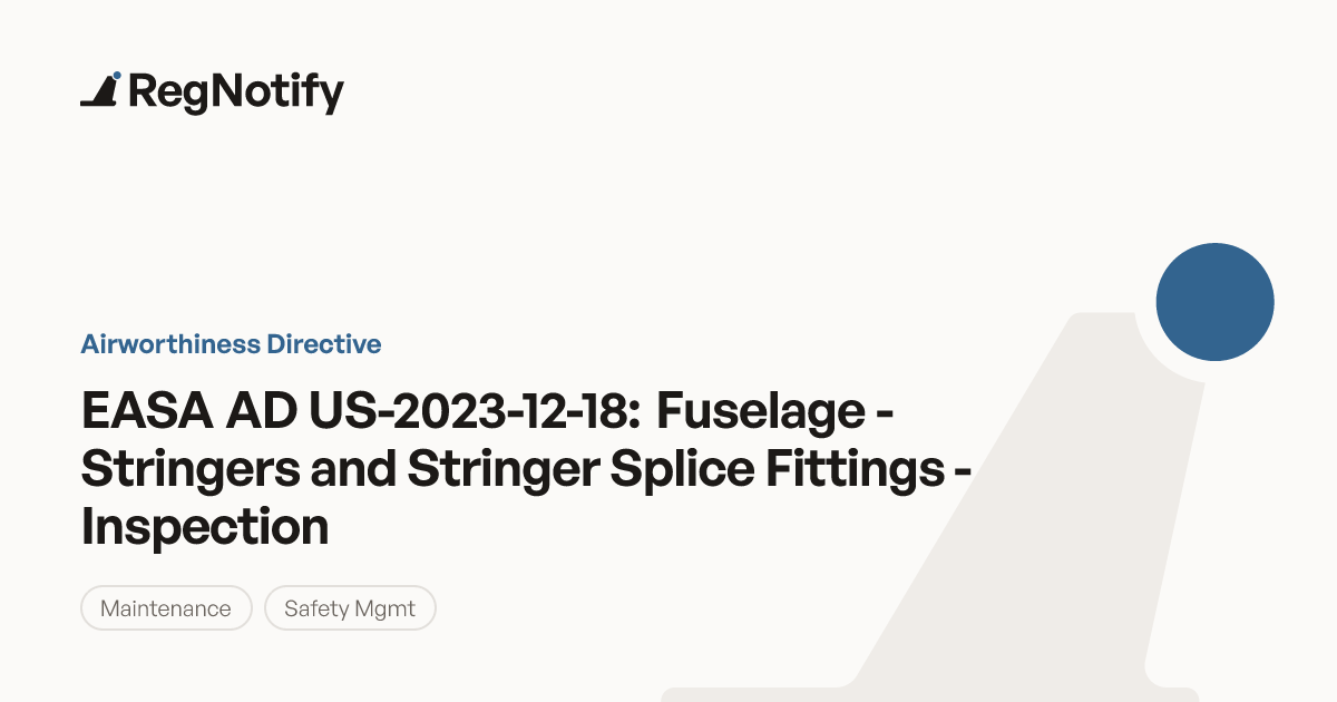 EASA AD US-2023-12-18 — Fuselage - Stringers and Stringer Splice ...