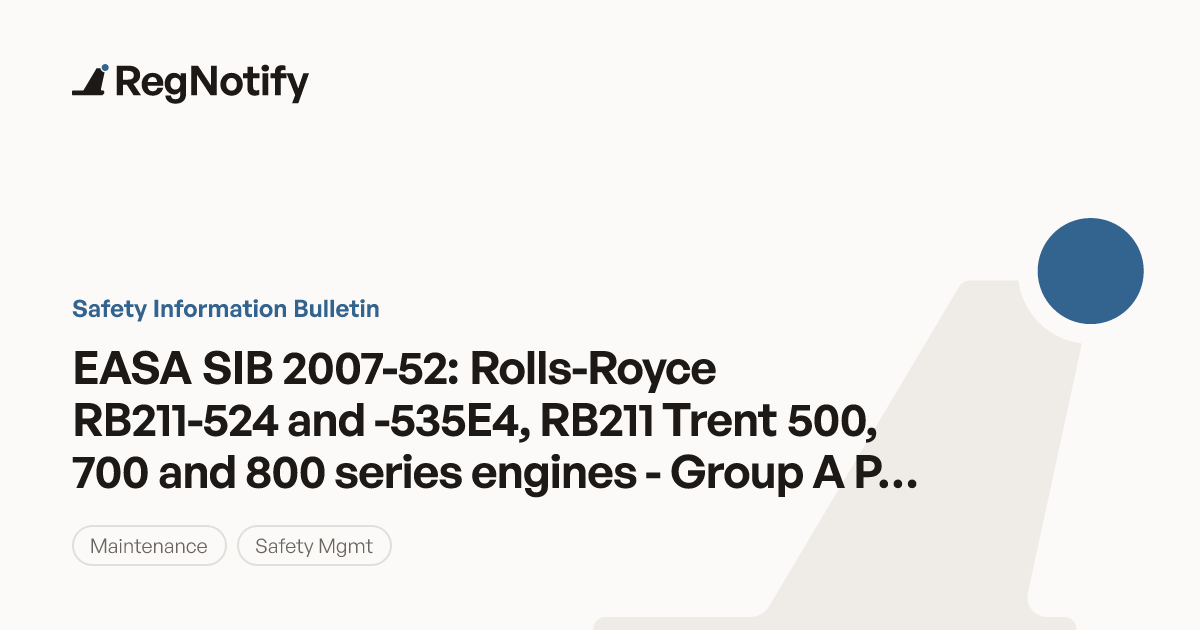 EASA SIB 2007-52 — Rolls-Royce RB211-524 and -535E4, RB211 Trent 500 ...