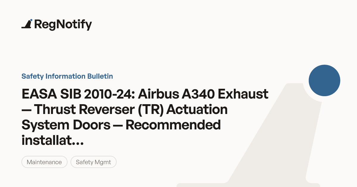 EASA SIB 2010-24 — Airbus A340 Exhaust — Thrust Reverser (TR) Actuation ...